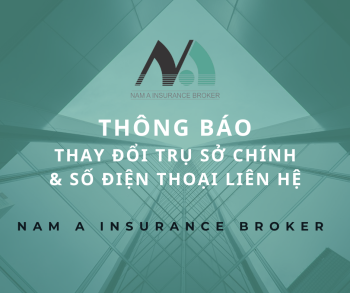 THÔNG BÁO THAY ĐỔI ĐỊA ĐIỂM ĐẶT TRỤ SỞ CHÍNH, THAY ĐỔI SỐ ĐIỆN THOẠI LIÊN HỆ CÔNG TY CỔ PHẦN MÔI GIỚI BẢO HIỂM NAM Á